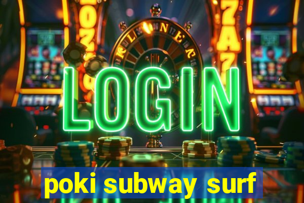 poki subway surf